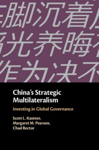 Buch China's Strategic Multilateralism Kastner