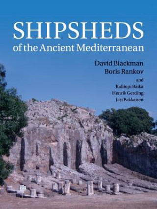Kniha Shipsheds of the Ancient Mediterranean David Blackman