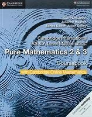 Könyv Cambridge International AS & A Level Mathematics Pure Mathematics 2 and 3 Coursebook with Cambridge Online Mathematics (2 Years) Sue Pemberton