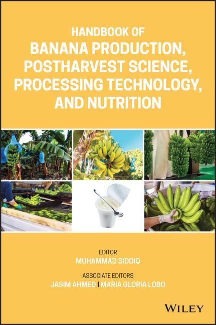 Kniha Handbook of Banana Production, Postharvest Science , Processing Technology, and Nutrition Jasim Ahmed