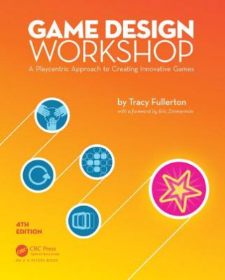 Книга Game Design Workshop Tracy (University of Southern California) Fullerton