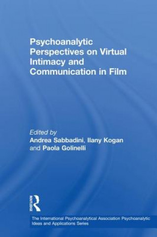 Kniha Psychoanalytic Perspectives on Virtual Intimacy and Communication in Film 