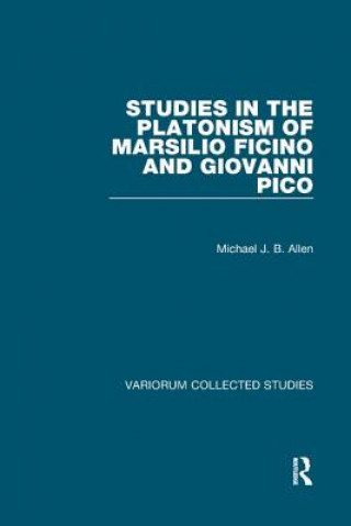 Book Studies in the Platonism of Marsilio Ficino and Giovanni Pico Allen