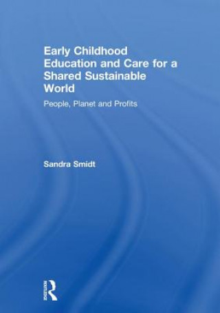 Könyv Early Childhood Education and Care for a Shared Sustainable World Smidt
