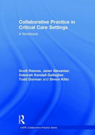 Книга Collaborative Practice in Critical Care Settings Rachel Grant