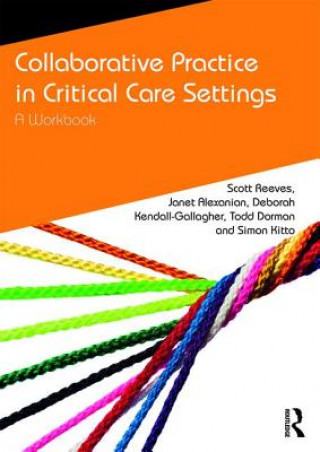 Kniha Collaborative Practice in Critical Care Settings Rachel Grant