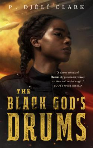 Book Black God's Drums P DJELI CLARK