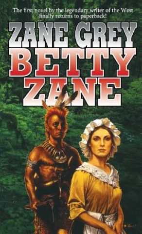 Książka Betty Zane Zane Grey