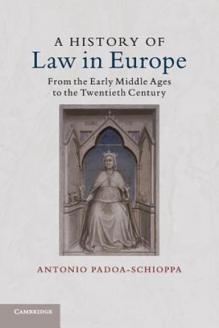 Kniha History of Law in Europe Antonio (Universit... degli Studi di Milano) Padoa-Schioppa