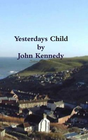 Książka Yesterdays Child JOHN KENNEDY