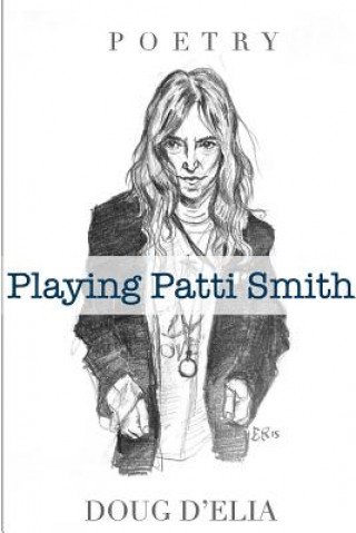 Carte Playing Patti Smith DOUG D'ELIA