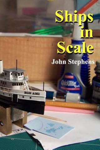 Könyv Ships in Scale John Stephens