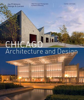 Kniha Chicago Architecture and Design (3rd edition) Jay Pridmore