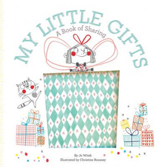 Könyv My Little Gifts: A Book of Sharing Jo Witek