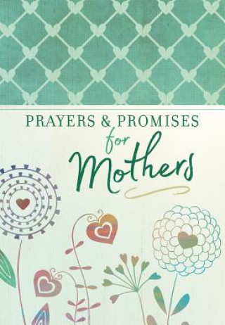 Carte Prayers & Promises for Mothers Broadstreet Publishing