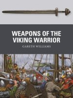 Könyv Weapons of the Viking Warrior Gareth Williams