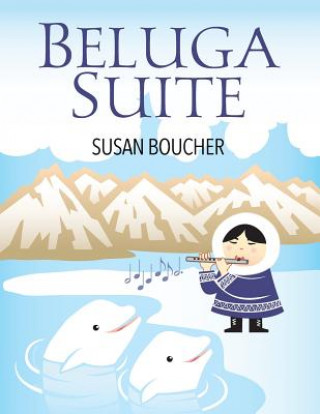 Knjiga Beluga Suite Susan Boucher