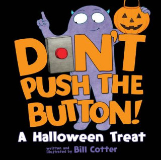 Kniha Don't Push the Button! A Halloween Treat BILL COTTER