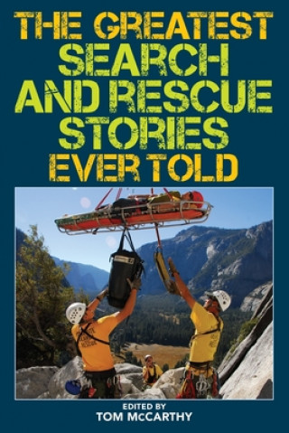Book Greatest Search and Rescue Stories Ever Told Tom Mccarthy