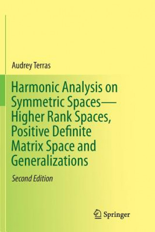 Carte Harmonic Analysis on Symmetric Spaces-Higher Rank Spaces, Positive Definite Matrix Space and Generalizations Audrey Terras