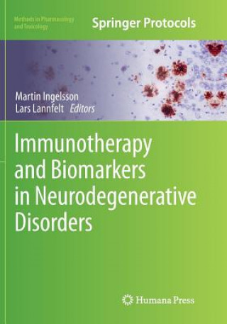 Kniha Immunotherapy and Biomarkers in Neurodegenerative Disorders MARTIN INGELSSON