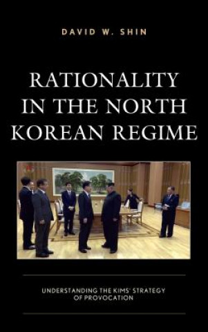 Knjiga Rationality in the North Korean Regime David W. Shin