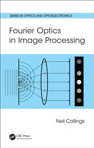 Kniha Fourier Optics in Image Processing COLLINGS