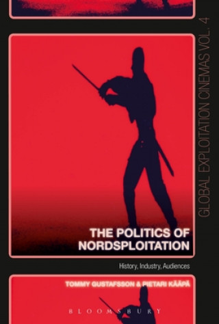 Knjiga Politics of Nordsploitation Pietari Kaapa