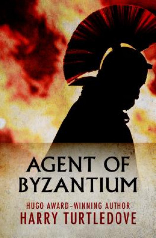 Kniha Agent of Byzantium Harry Turtledove