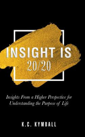 Книга Insight Is 20/20 K C Kymball