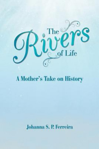 Knjiga Rivers of Life Johanna S P Ferreira