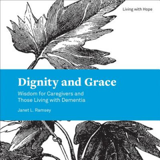 Kniha Dignity and Grace Janet L Ramsey