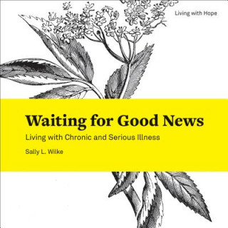 Kniha Waiting for Good News Sallie L Wilke