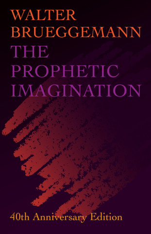 Könyv Prophetic Imagination Walter Brueggemann