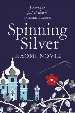 Knjiga Spinning Silver Naomi Novik