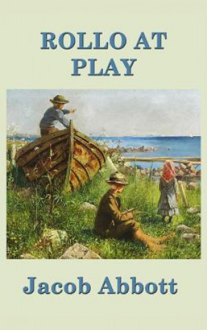 Knjiga Rollo at Play Jacob Abbott