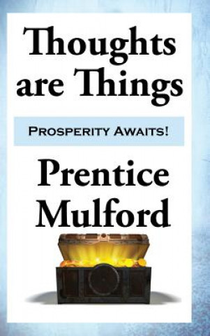Книга Thoughts are Things Prentice Mulford