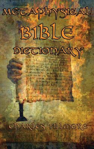 Carte Metaphysical Bible Dictionary CHARLES FILLMORE