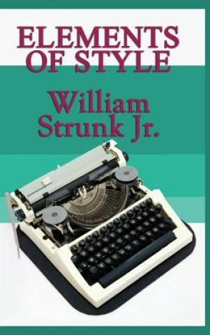 Kniha Elements of Style WILLIAM JR. STRUNK