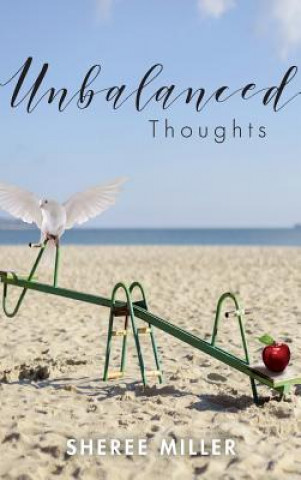 Knjiga Unbalanced Thoughts SHEREE MILLER