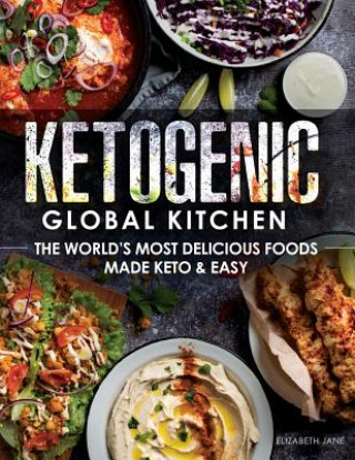 Könyv Ketogenic Global Kitchen ELIZABETH JANE