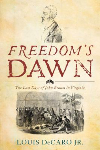 Könyv Freedom's Dawn DeCaro
