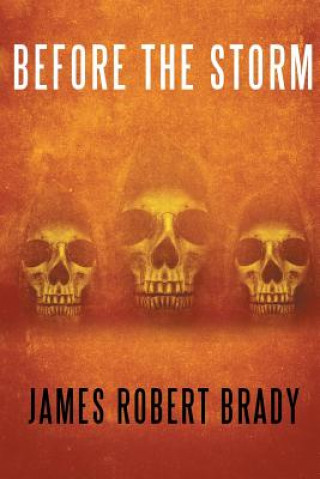 Βιβλίο Before the Storm JAMES ROBERT BRADY