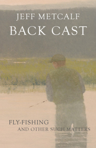 Книга Back Cast Jeff Metcalf