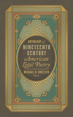 Carte Anthology of Nineteenth Century American Legal Poetry MICHAEL H. HOEFLICH