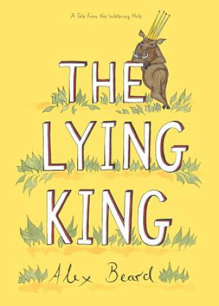 Könyv Lying King Alex Beard