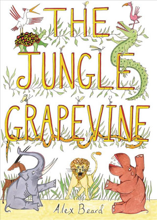 Könyv Jungle Grapevine Alex Beard