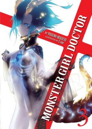 Kniha Monster Girl Doctor (Light Novel) Vol. 3 YOSHINO ORIGUCHI