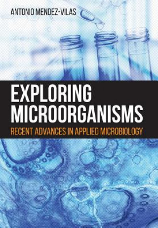 Carte Exploring Microorganisms ANTONI MENDEZ-VILAS