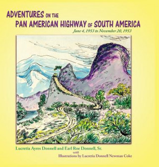 Książka Adventures on the Pan American Highway of South America LUCRETIA AY DONNELL